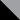 BLACK / GREY